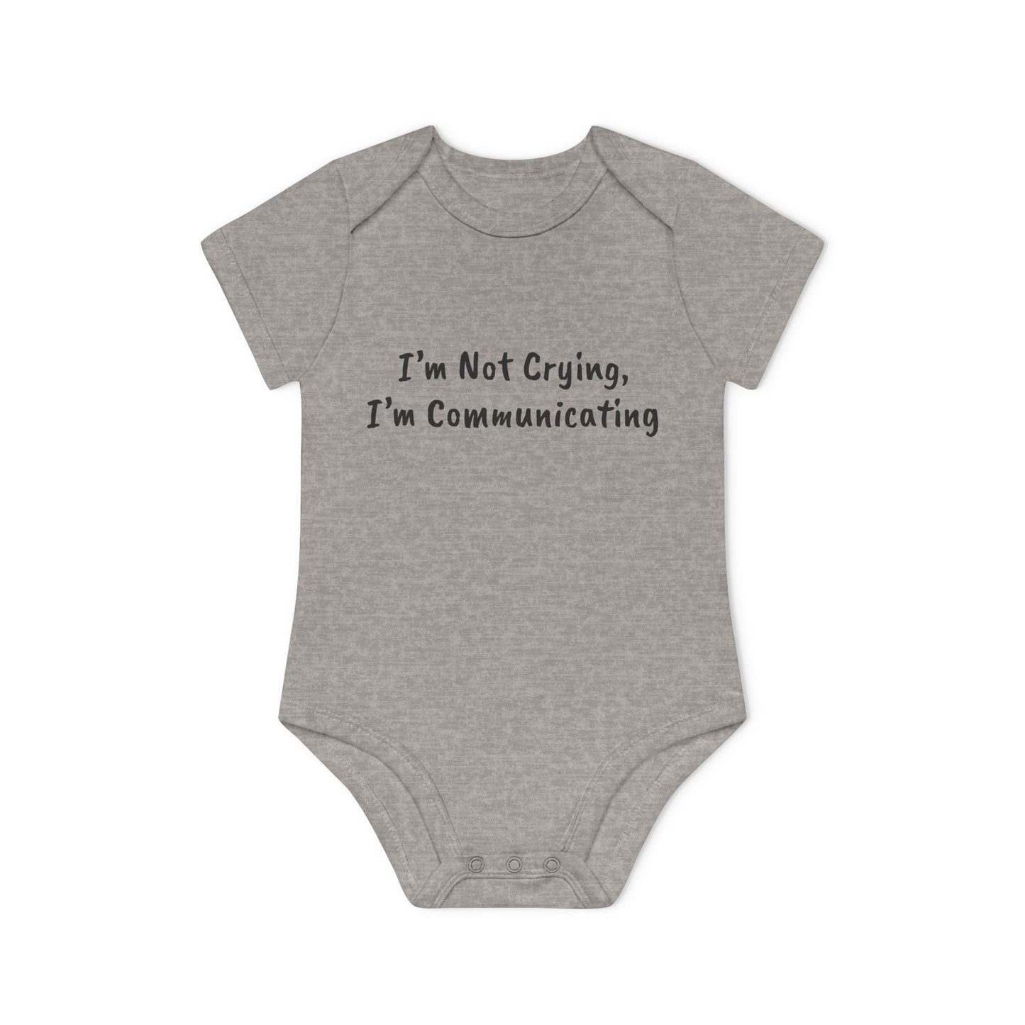 I’m Not Crying, I’m Communicating Baby Organic Short Sleeve Bodysuit