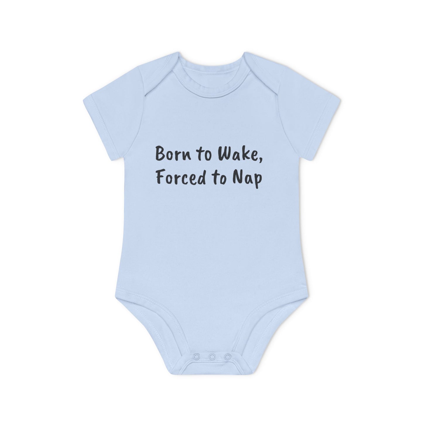 Born to Wake, Forced to Nap Baby Organic Short Sleeve Bodysuit