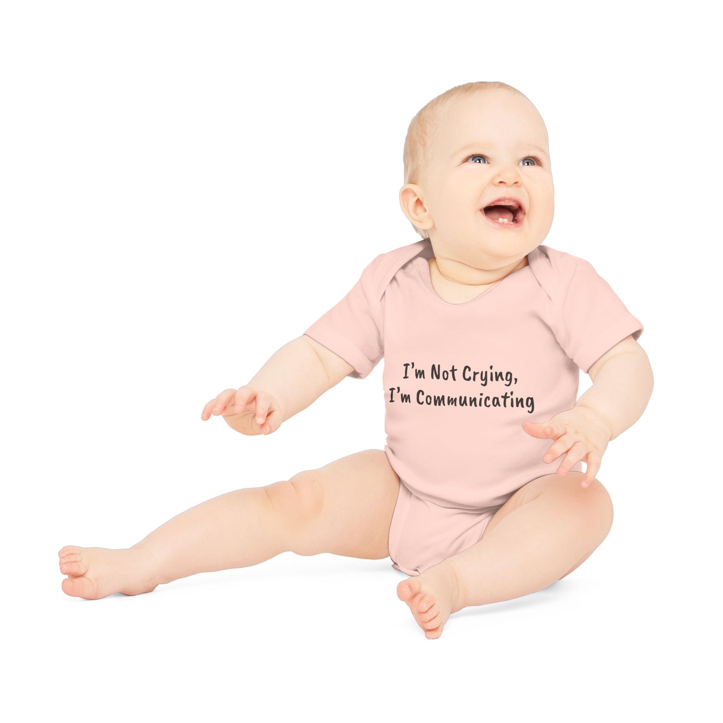 I’m Not Crying, I’m Communicating Baby Organic Short Sleeve Bodysuit