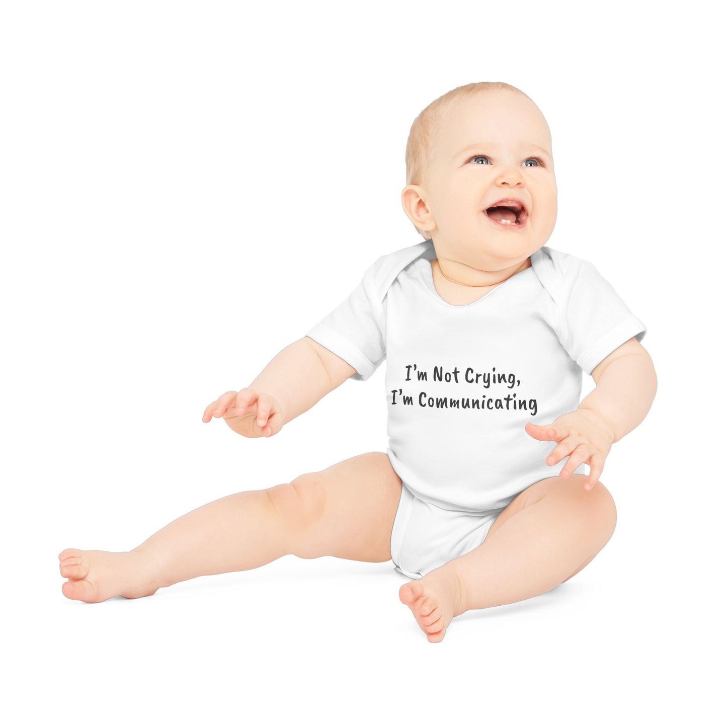 I’m Not Crying, I’m Communicating Baby Organic Short Sleeve Bodysuit