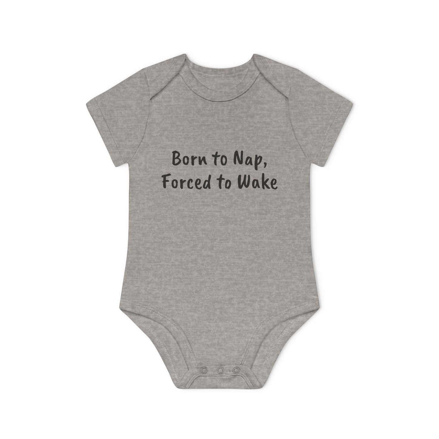 Born to Nap, Forced to Wake Baby Organic Short Sleeve Bodysuit