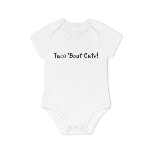 Taco 'Bout Cutie! Baby Organic Short Sleeve Bodysuit