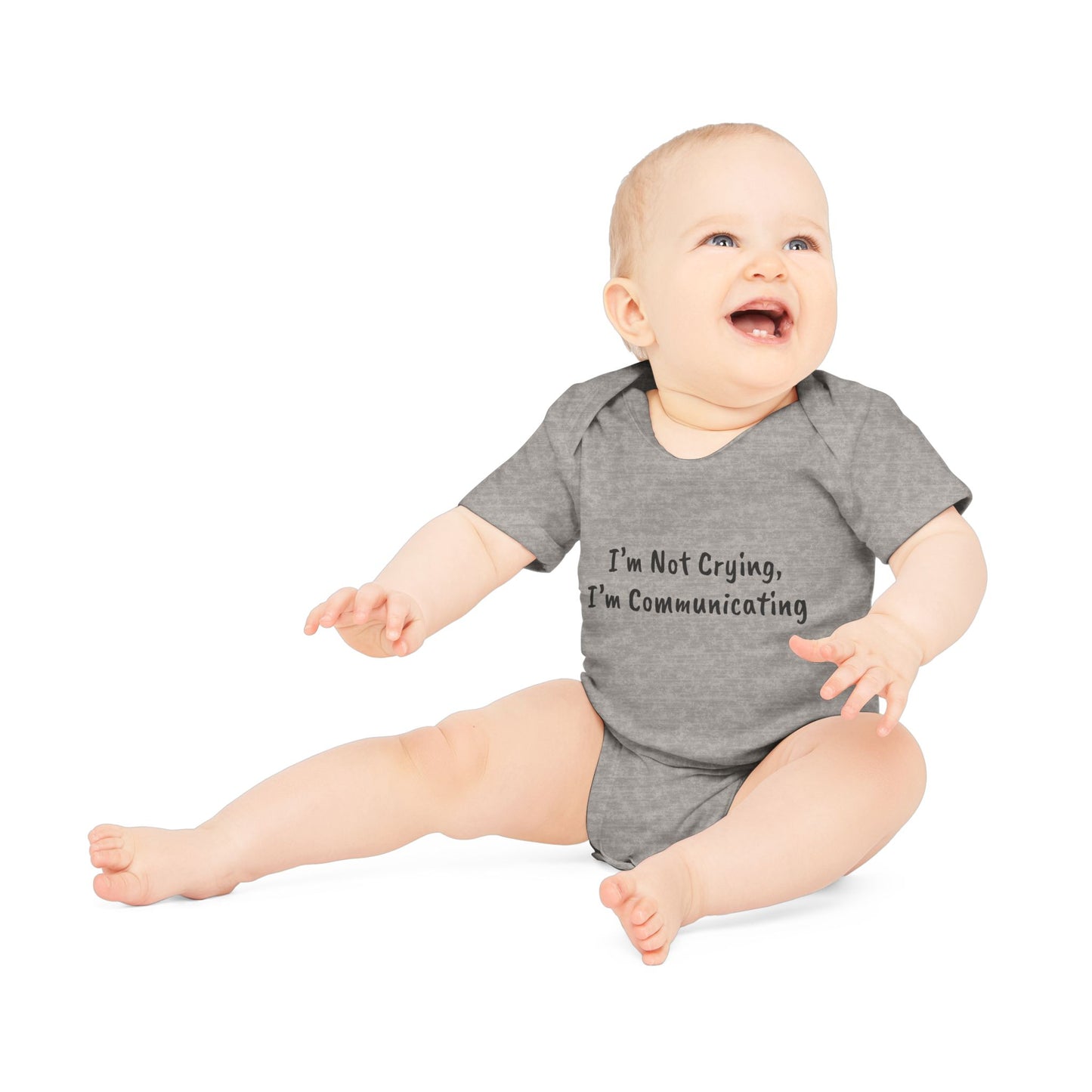 I’m Not Crying, I’m Communicating Baby Organic Short Sleeve Bodysuit