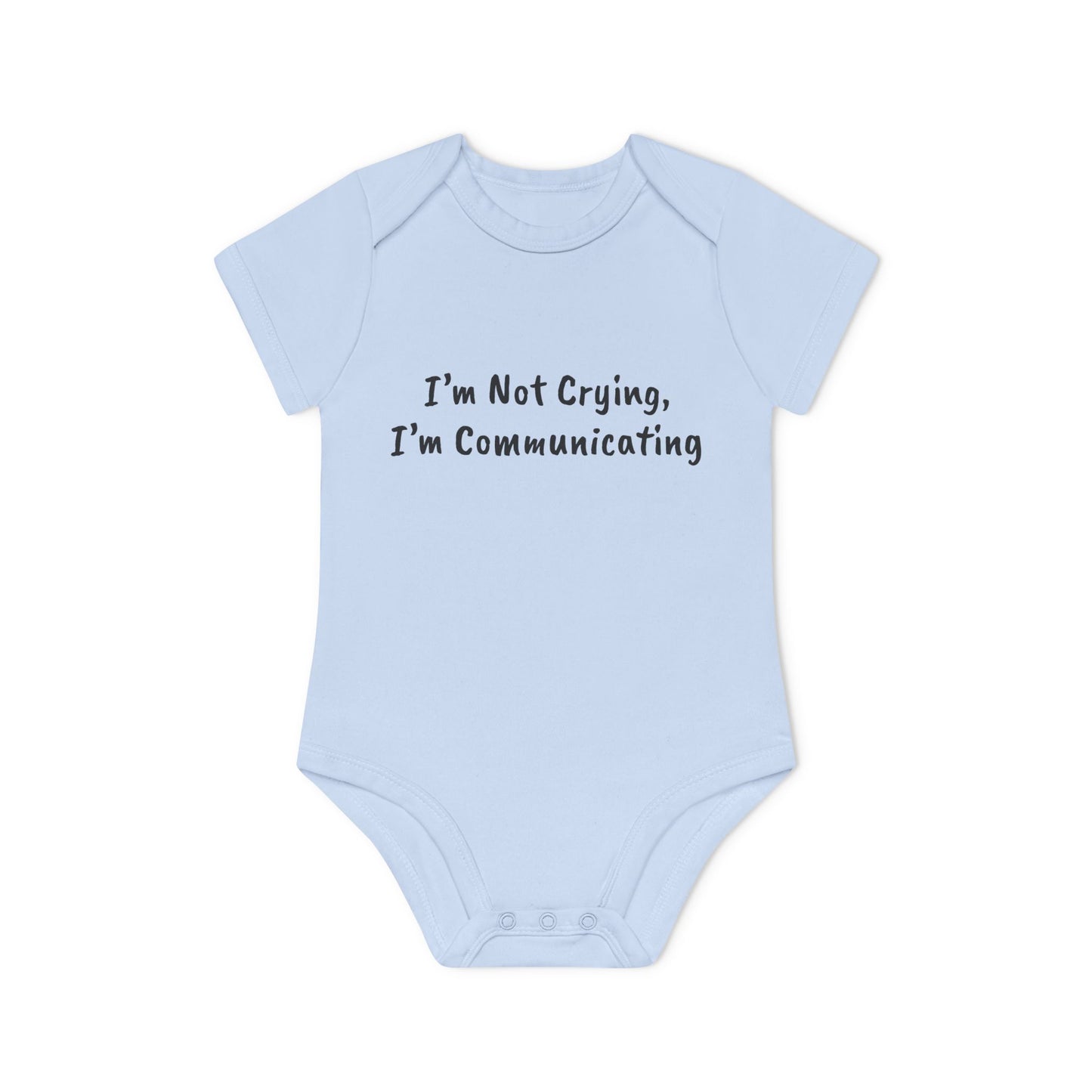 I’m Not Crying, I’m Communicating Baby Organic Short Sleeve Bodysuit