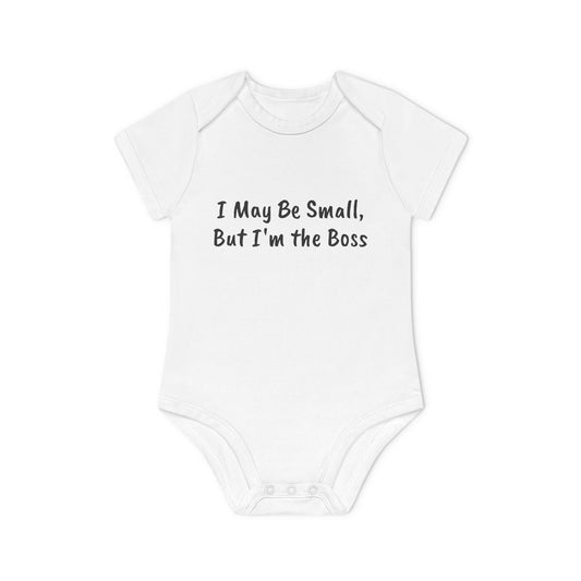 I May Be Small, But I'm the Boss Baby Organic Short Sleeve Bodysuit