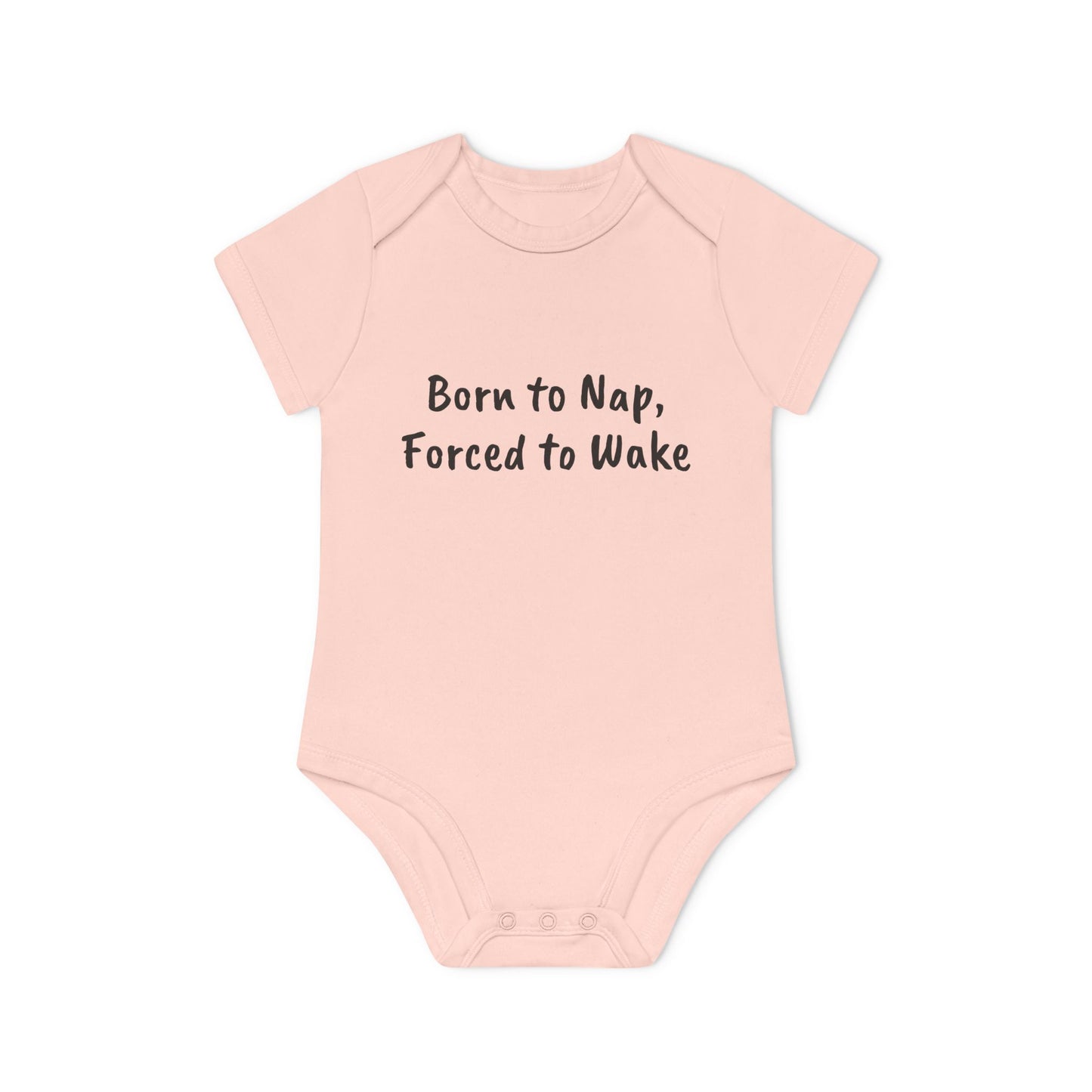 Born to Nap, Forced to Wake Baby Organic Short Sleeve Bodysuit